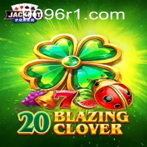 Descubra o Mundo Emocionante de 20BlazingClover: O Jogo de Estratégia e Aventura